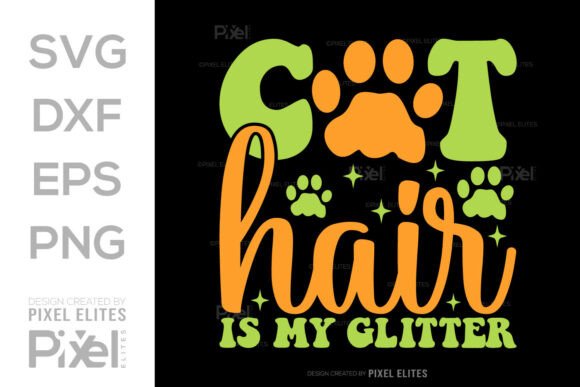 Cat Hair is My Glitter SVG: A Design Asset for Playful Branding